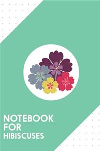 Notebook for Hibiscuses