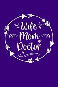 Wife Mom Doctor