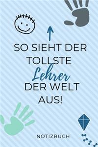 So Sieht Der Tollste Lehrer Der Welt Aus! Notizbuch