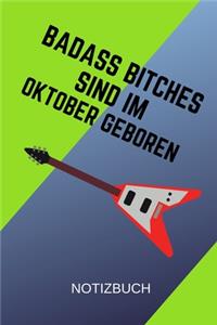 Badass Bitches Sind Im Oktober Geboren Notizbuch