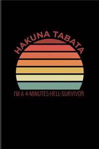 Hakuna Tabata I'm A 4 Minutes Hell Survivor