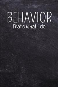Behavior That's What I Do