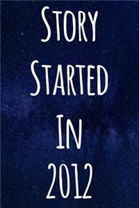 Story Started In 2012