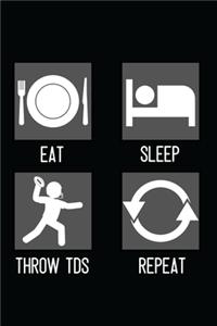 Eat, Sleep, Throw TDs, Repeat