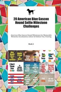 20 American Blue Gascon Hound Selfie Milestone Challenges