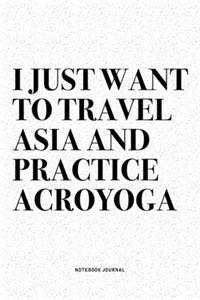 I Just Want To Travel Asia And Practice Acroyoga