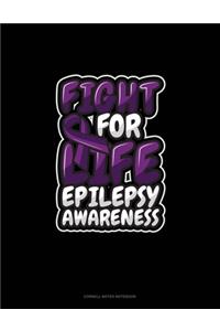 Fight For Life Epilepsy Awareness