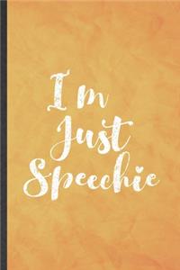 I'm Just Speechie