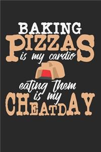 Baking Pizzas Is My Cardio. Eating Them Is My Cheatday