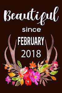 Beautiful Since February 2018