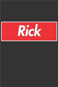 Rick: Rick Planner Calendar Notebook Journal, Personal Named Firstname Or Surname For Someone Called Rick For Christmas Or Birthdays This Makes The Perfec