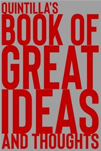 Quintilla's Book of Great Ideas and Thoughts