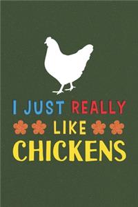 I Just Really Like Chickens