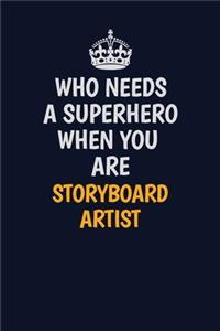 Who Needs A Superhero When You Are Storyboard Artist