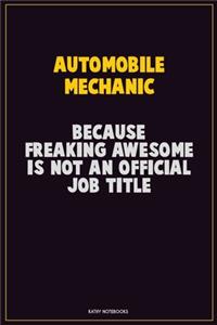 Automobile Mechanic, Because Freaking Awesome Is Not An Official Job Title