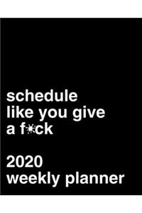 Schedule Like You Give A F*ck