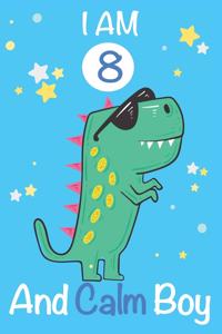 I am 8 and Calm Boy