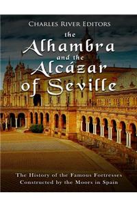 Alhambra and the Alcázar of Seville