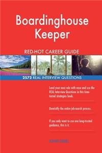 Boardinghouse Keeper RED-HOT Career Guide; 2572 REAL Interview Questions
