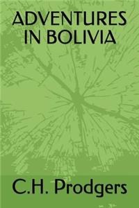Adventures in Bolivia