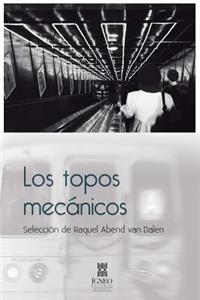 Los topos mecánicos