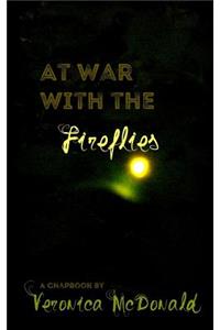 At War with the Fireflies
