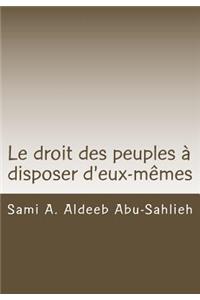 Le Droit Des Peuples � Disposer d'Eux-M�mes