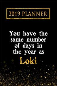 2019 Planner: You Have the Same Number of Days in the Year as Loki: Loki 2019 Planner