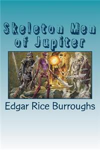 Skeleton Men of Jupiter