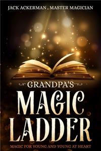 Grandpa's Magic Ladder