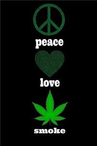 Peace Love Smoke