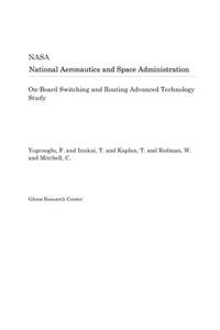 On-Board Switching and Routing Advanced Technology Study