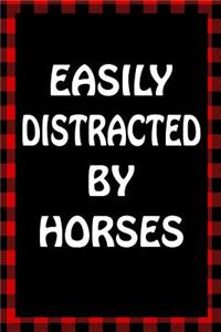 Easily Distracted by Horses