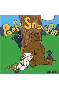 Poof and Snoofin