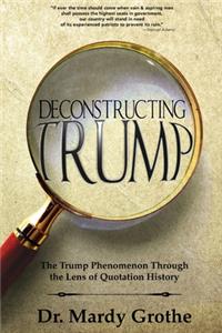 Deconstructing Trump