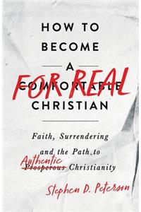 How to Become a For Real Christian
