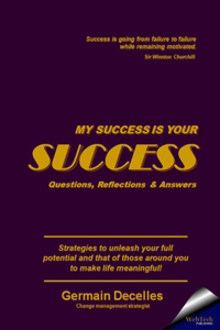 My Success Is Your Success