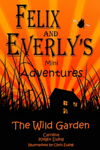 Felix and Everly's Mini Adventures
