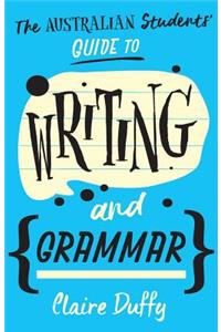 The Australian Students' Guide to Writing and Grammar