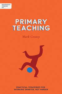 Independent Thinking on Primary Teaching