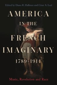 America in the French Imaginary, 1789-1914