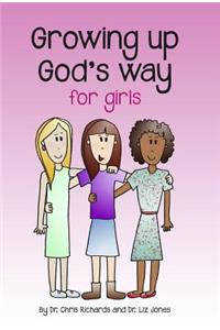 Growing up God's Way for Girls