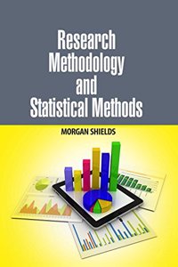 Research Methodology and Statistical Methods by Morgan Shields