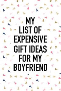 My List of Expensive Gift Ideas for My Boyfriend