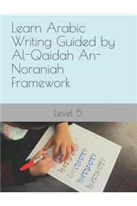 Learn Arabic Writing Guided by Al-Qaidah An-Noraniah Framework