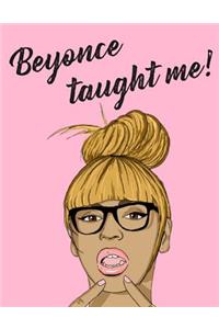 Beyonce Taught Me