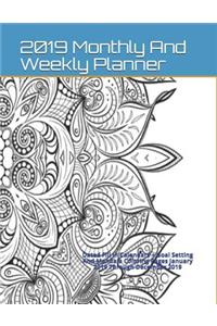 2019 Monthly and Weekly Planner