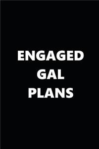 2019 Weekly Planner Engaged Gal Plans Black White 134 Pages