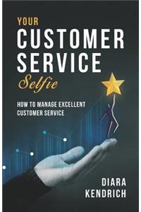 Your Customer Service Selfie