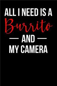 All I Need Is a Burrito and My Camera